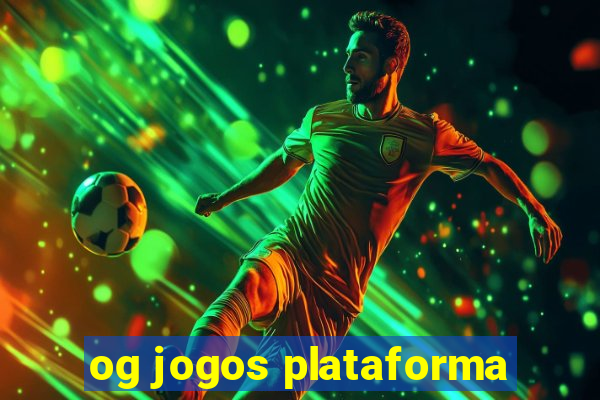 og jogos plataforma